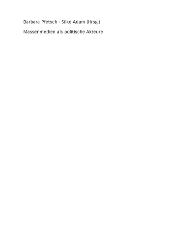 ﻿رسانه های جمعی به عنوان بازیگران سیاسی: مفاهیم و تحلیل ها