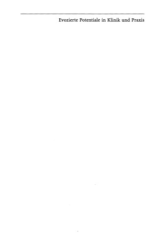 ﻿پتانسیل های برانگیخته شده در کلینیک و تمرین: مقدمه ای بر VEP ، SEP ، AEP ، MEP ، P 300 و PAP