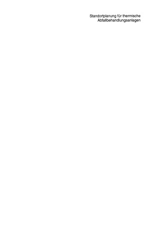 ﻿برنامه ریزی سایت برای تصفیه خانه های زباله حرارتی: الزامات اداری، مفاهیم برنامه ریزی سایت، جایگزین های فرآیند فنی، قابلیت اجرایی سیاسی