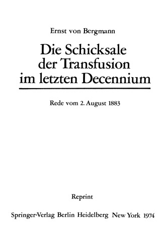 ﻿سرنوشت انتقال خون در دهه گذشته: سخنرانی به مناسبت جشن تاسیس دانشکده های پزشکی نظامی در 2 اوت 1883
