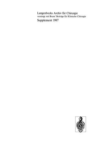 104مین کنگره انجمن جراحی آلمان مونیخ ، 22 - 25 آوریل 1987: بایگانی Langenbeck برای عمل جراحی همراه با کمک Bruns برای جراحی بالینی 1987