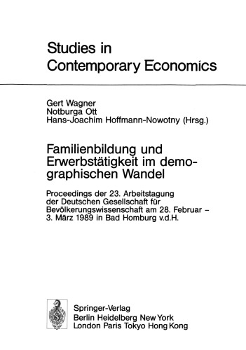 ﻿آموزش خانواده و اشتغال در تغییرات جمعیتی: مجموعه مقالات بیست و سومین کارگاه جامعه جمعیتی آلمان در 28 فوریه - 3 مارس 1989 در Bad Homburg v.d.H.