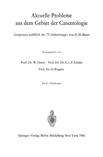 ﻿مشکلات کنونی در زمینه سرطان: سمپوزیوم به مناسبت 75 سالگی K. H. Bauer