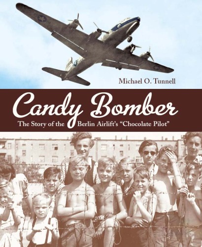 ﻿Candy Bomber: داستان هواپیمای برلین 