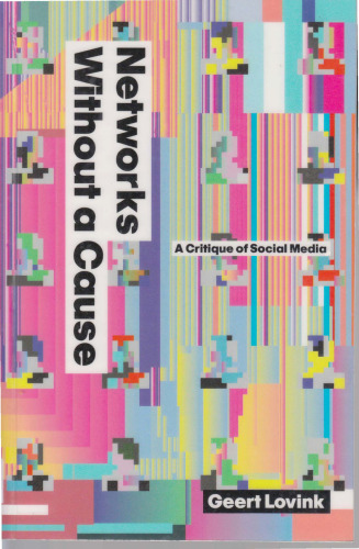 ﻿شبکه های بدون دلیل: نقد رسانه های اجتماعی