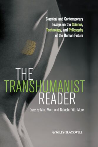 ﻿خواننده فراانسانی: مقالات کلاسیک و معاصر درباره علم، فناوری و فلسفه آینده بشر