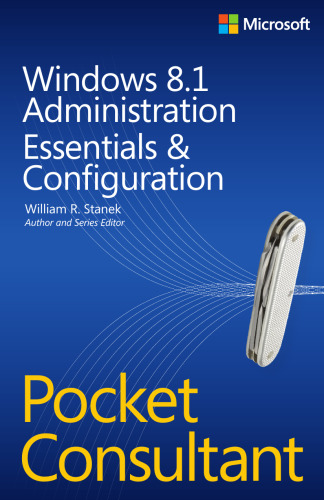 ﻿Windows 8.1 Administration Pocket Consultant: Essentials & Configuration