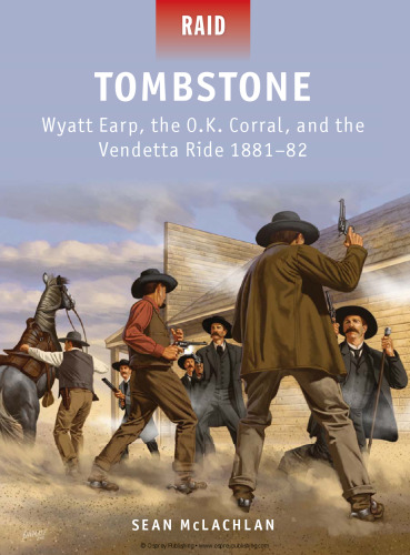 Tombstone - Wyatt Earp ، O.K. Corral ، و ونتتا سوار 1881-82
