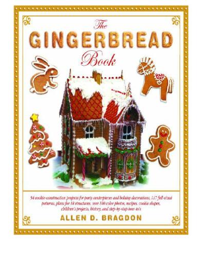 ﻿کتاب The Gingerbread: 54 پروژه ساخت کوکی برای وسایل مرکزی مهمانی و تزیینات تعطیلات، 117 الگوی با اندازه کامل، طرح برای 18 ... پروژه ها، تاریخچه، و روش های گام به گام