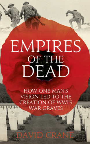 Empires of the Dead: How One Vision منجر به ایجاد گوردهای جنگ جهانی WWI شد