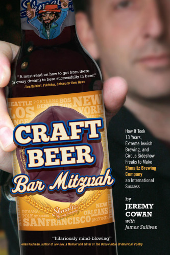 ﻿Craft Beer Bar Mitzvah: چگونه 13 سال طول کشید، آبجوسازی افراطی یهودی، و نمایش های فرعی سیرک تا آبجوسازی شمالتز به موفقیتی بین المللی تبدیل شود.
