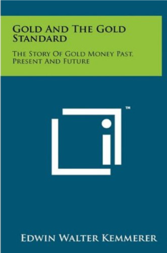طلا و استاندارد طلا: داستان پول طلا گذشته، حال و آینده