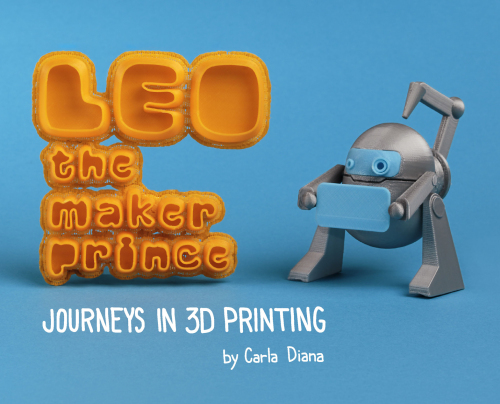 ﻿LEO Maker Prince: Journeys in 3D Printing