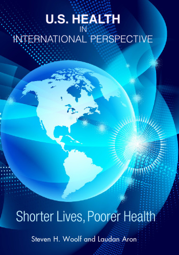 سلامتی ایالات متحده در چشم انداز بین المللی: زندگی کوتاه تر ، سلامت فقیرتر