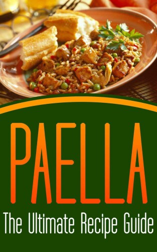 Paella: راهنمای نهایی دستور العمل - بیش از 30 خوشمزه و آمپر؛ بهترین دستور العمل های فروش