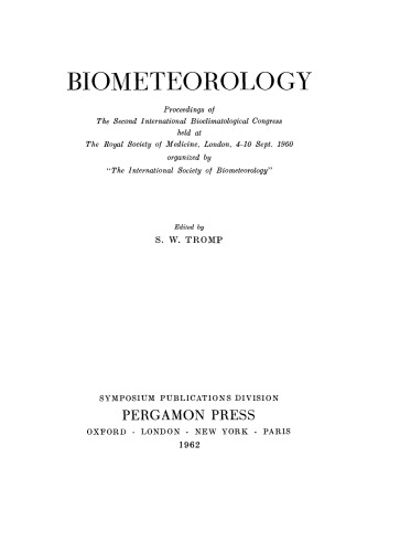 ﻿زیست هواشناسی. مجموعه مقالات دومین کنگره بین المللی زیست اقلیم شناسی برگزار شده در انجمن سلطنتی پزشکی لندن، 4 تا 10 سپتامبر 1960، سازماندهی شده توسط انجمن بین المللی زیست هواشناسی