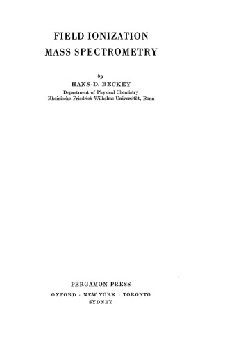 ﻿طیف سنجی جرمی یونیزاسیون میدانی. سری بین المللی مونوگرافها در شیمی تحلیلی