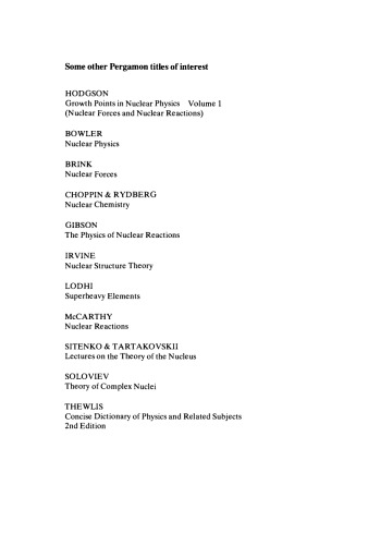 ﻿نقاط رشد در فیزیک هسته ای نیروها و پتانسیل های هسته ای مکانیسم های واکنش هسته ای واکنش های یون سنگین