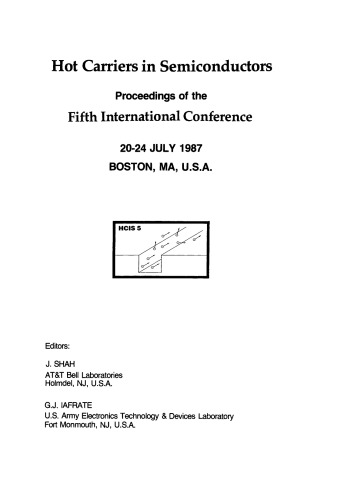 ﻿حامل های داغ در نیمه هادی ها. مجموعه مقالات پنجمین کنفرانس بین المللی، 20-24 ژوئیه 1987، بوستون، MA، U.S.A.