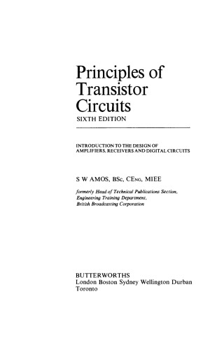 ﻿اصول مدارهای ترانزیستور. مقدمه ای بر طراحی تقویت کننده ها ، گیرنده ها و مدارهای دیجیتال