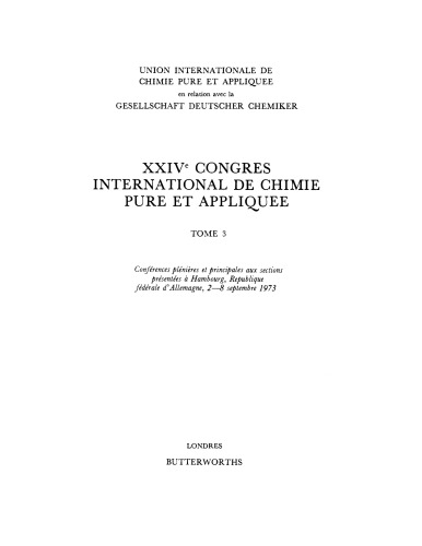﻿بیست و چهارمین کنگره بین المللی شیمی محض و کاربردی. سخنرانی های عمومی و بخش اصلی ارائه شده در هامبورگ، جمهوری فدرال آلمان، 2 تا 8 سپتامبر 1973