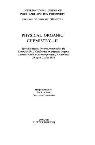 ﻿شیمی آلی فیزیکی-2. سخنرانی های دعوت شده ویژه ارائه شده در دومین کنفرانس IUPAC در مورد شیمی آلی فیزیکی که در Noordwijkerhout، هلند، 29 آوریل تا 2 مه 1974 برگزار شد.