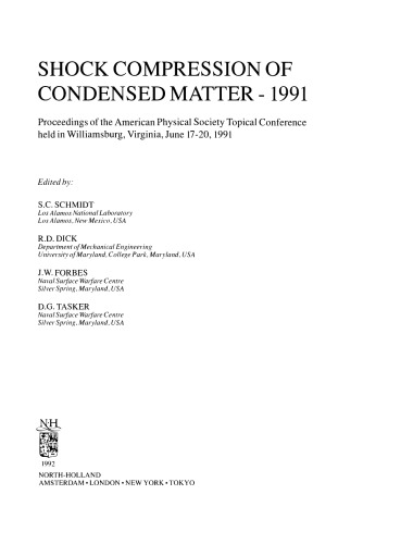 ﻿فشرده سازی ضربه ای ماده متراکم-1991. مجموعه مقالات کنفرانس موضوعی انجمن فیزیکی آمریکا که در ویلیامزبورگ، ویرجینیا، 17 تا 20 ژوئن 1991 برگزار شد