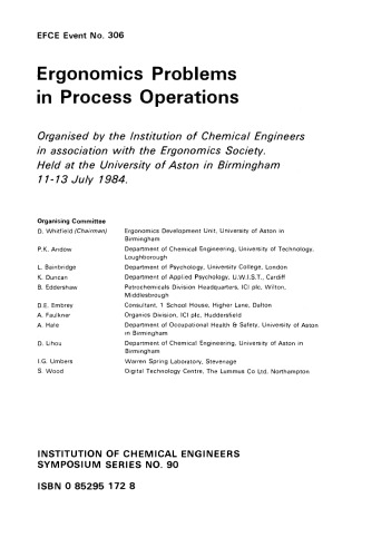 ﻿مشکلات ارگونومی در عملیات فرآیند. سازمان یافته توسط موسسه مهندسان شیمی در انجمن انجمن ارگونومی. 11-13 ژوئیه 1984 در دانشگاه آستون بیرمنگام برگزار شد