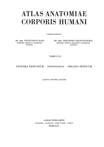اطلس آناتومی انسان. اندام های عصبی - آنژیولوژی - حس