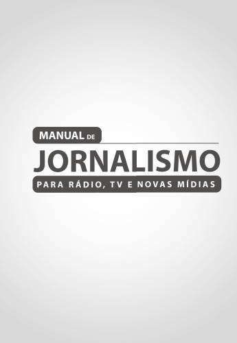 ﻿کتاب راهنمای روزنامه نگاری برای رادیو، تلویزیون و رسانه های جدید