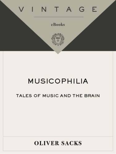 Musicophilia: Tales of Music and the Brain، Revised and Expanded Edition