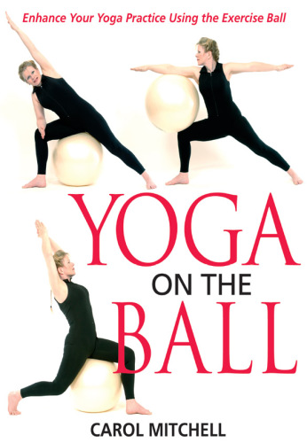 ﻿یوگا روی توپ: تمرین یوگا خود را با استفاده از توپ ورزشی تقویت کنید