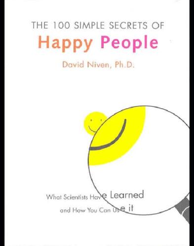 ﻿100 راز ساده افراد شاد: آنچه دانشمندان آموخته اند و چگونه می توانید از آن استفاده کنید