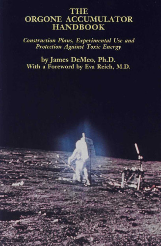 ﻿راهنمای Orgone Accumulator: نقشه های ساختمانی استفاده تجربی و محافظت در برابر انرژی سمی