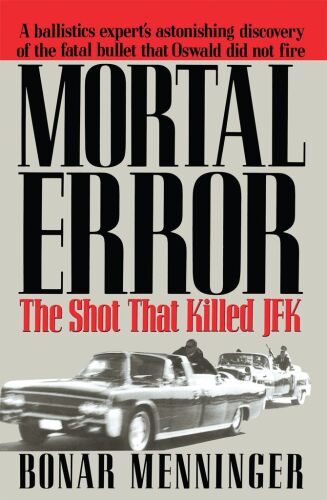 ﻿Mortal Error: شات که باعث مرگ JFK شد
