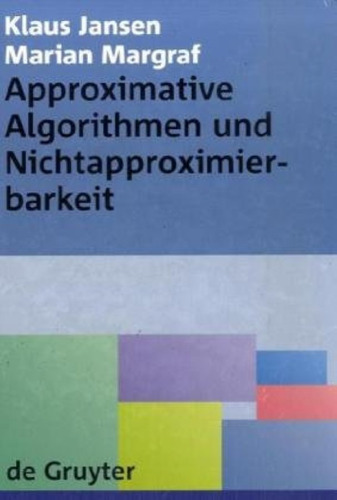 ﻿الگوریتم های تقریبی و Nichtapproximierbarkeit