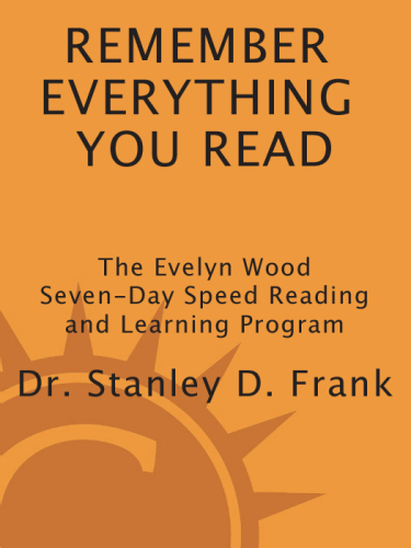 همه آنچه را که می خوانید به یاد داشته باشید: برنامه خواندن و یادگیری سرعت 7-روزه Evelyn Wood