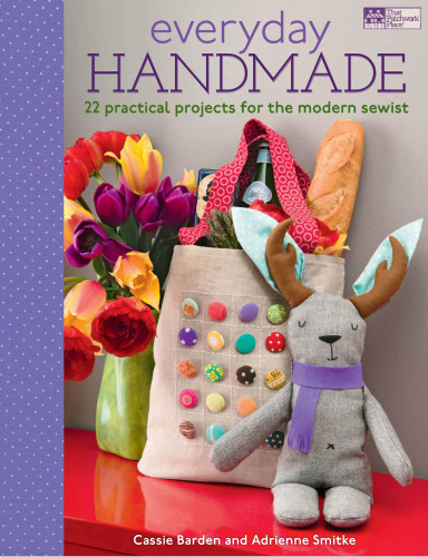 ﻿هر روز دست ساز: 22 پروژه عملی برای دوخت مدرن