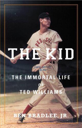 The Kid: The Immortal Life Ted Williams