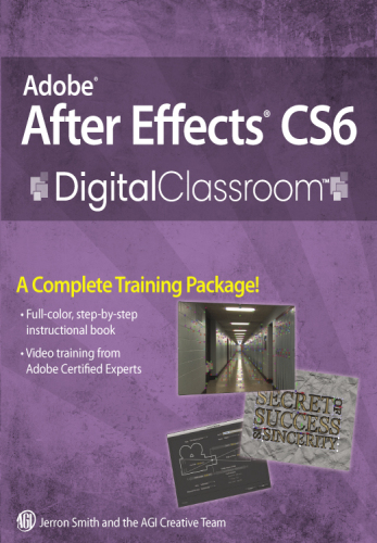 ﻿Adobe After Effects CS6 Digital Classroom
