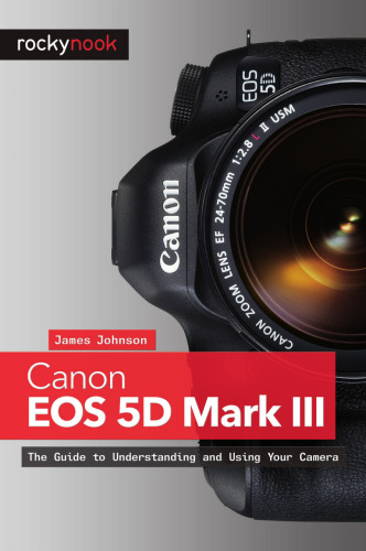 ﻿Canon EOS 5D Mark III: راهنمای درک و استفاده از دوربین شما