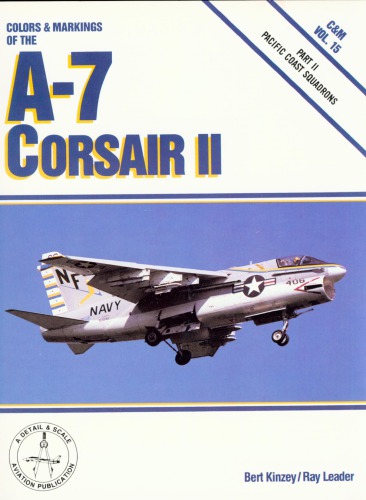 ﻿رنگ‌ها و نشانه‌های A-7 Corsair II، قسمت 2: اسکادران‌های ساحلی اقیانوس آرام - C&M Vol. 15