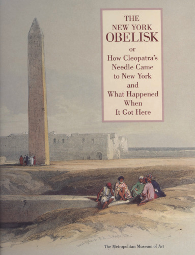 ابلیسک نیویورک یا سوزن کلئوپاترا چگونه به نیویورک آمد و چه اتفاقی افتاد وقتی اینجا شد