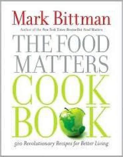 ﻿The Book Matters Cookbook: 500 دستور العمل انقلابی برای زندگی بهتر