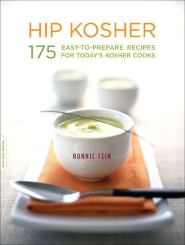 ﻿Hip Kosher: 175 دستور تهیه آسان برای آشپزهای کوشر امروز