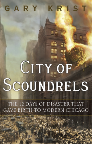 City of Scoundrels: 12 روز فاجعه ای که در شیکاگو مدرن به دنیا آمد