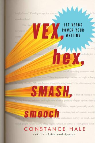 Vex ، Hex ، Smash ، Smooch: بگذارید افعال نویسنده شما را نیرومند کند