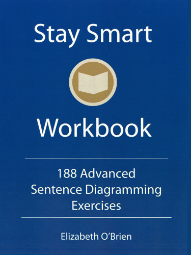﻿Stay Smart Book Work: 188 تمرین نمودار جملات پیشرفته: گرامر به روش ساده