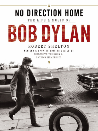 ﻿No Direction Home : The Life and Music of Bob Dylan