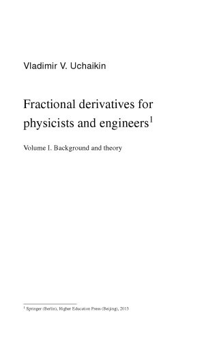 ﻿مشتقات کسری برای فیزیکدانان و مهندسان: جلد اول پیشینه و نظریه جلد دوم کاربردها